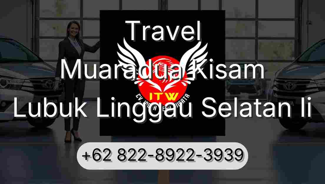 Travel Muaradua Kisam Lubuk Linggau Selatan Ii