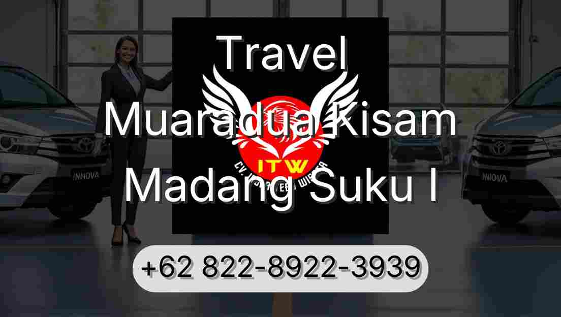 Travel Muaradua Kisam Madang Suku I