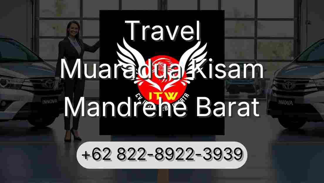 Travel Muaradua Kisam Mandrehe Barat