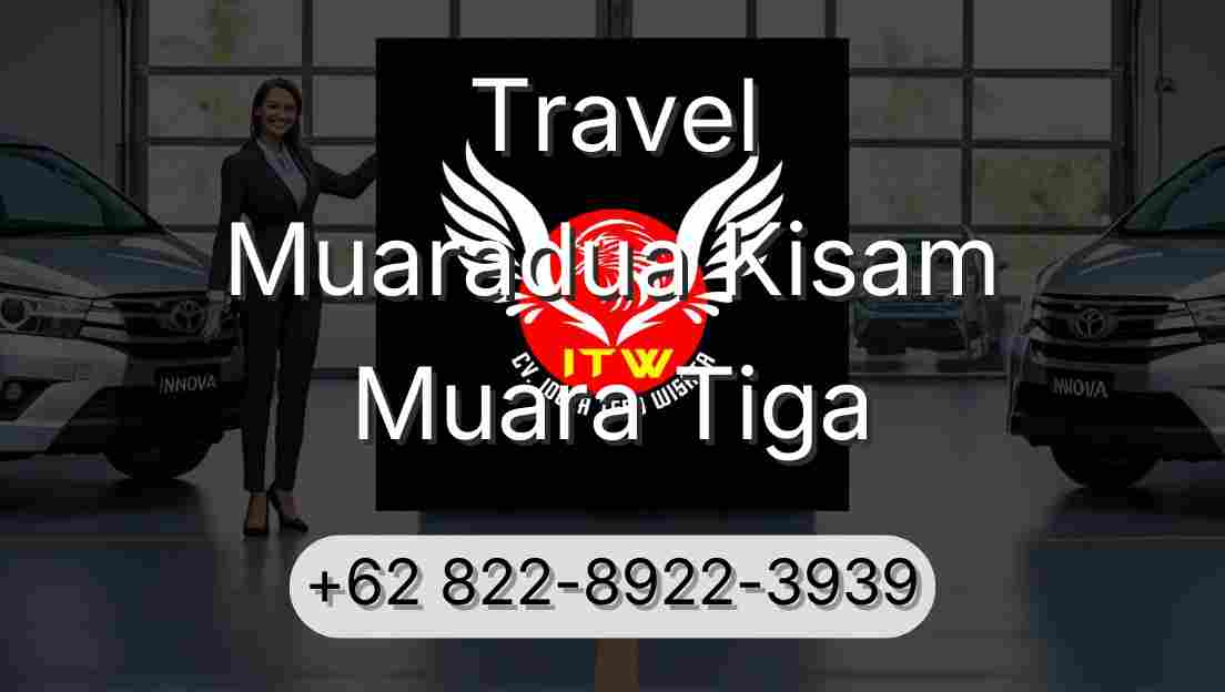 Travel Muaradua Kisam Muara Tiga