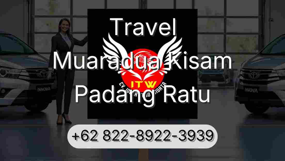 Travel Muaradua Kisam Padang Ratu