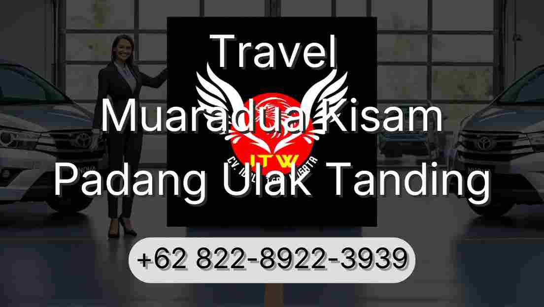 Travel Muaradua Kisam Padang Ulak Tanding