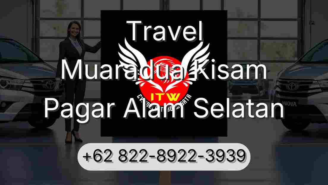 Travel Muaradua Kisam Pagar Alam Selatan