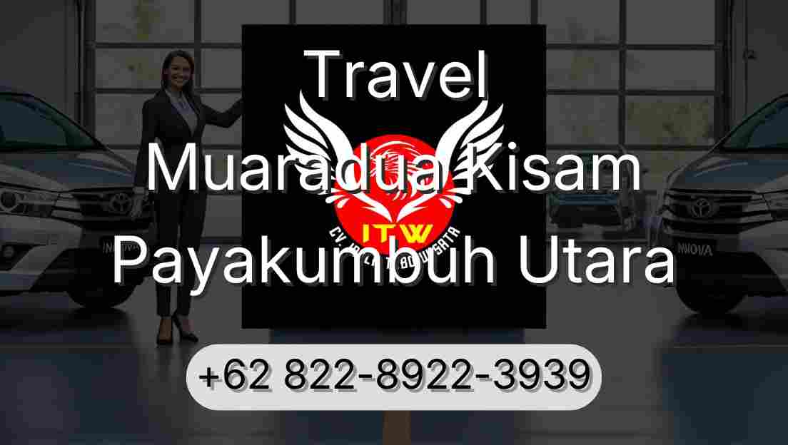 Travel Muaradua Kisam Payakumbuh Utara