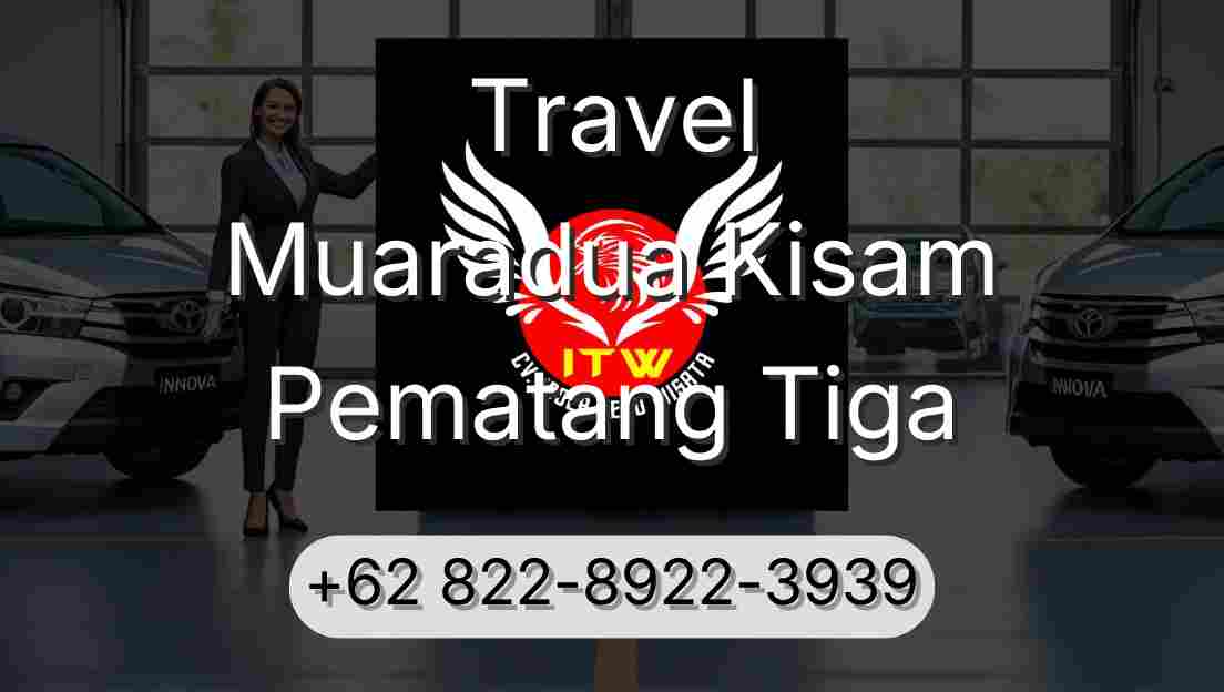 Travel Muaradua Kisam Pematang Tiga