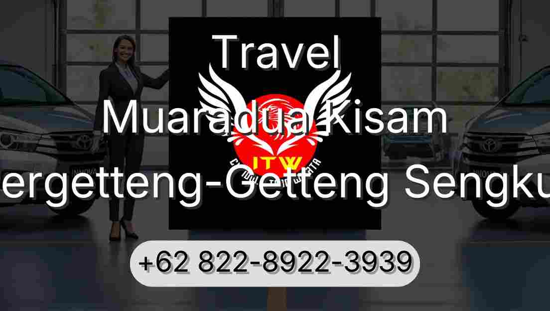 Travel Muaradua Kisam Pergetteng-Getteng Sengkut