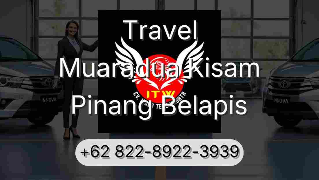 Travel Muaradua Kisam Pinang Belapis