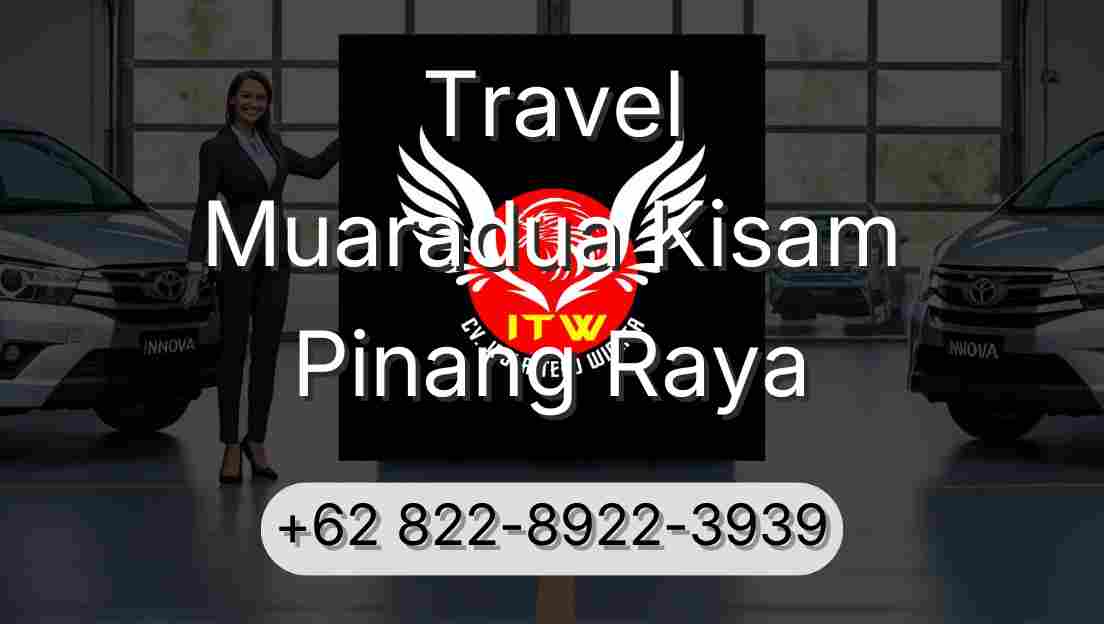 Travel Muaradua Kisam Pinang Raya