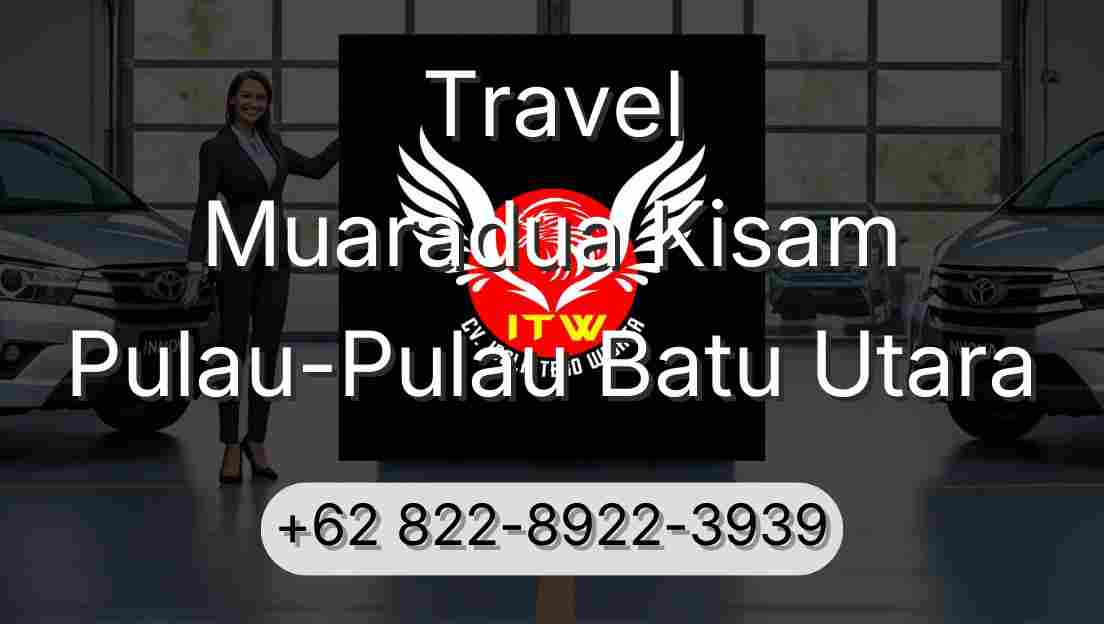 Travel Muaradua Kisam Pulau-Pulau Batu Utara
