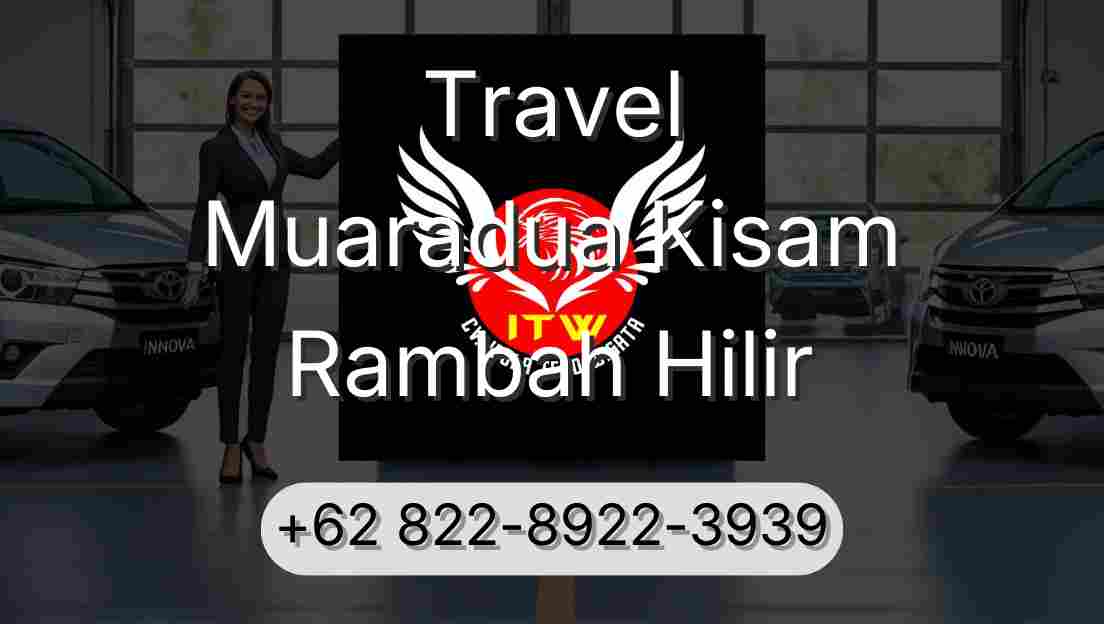 Travel Muaradua Kisam Rambah Hilir