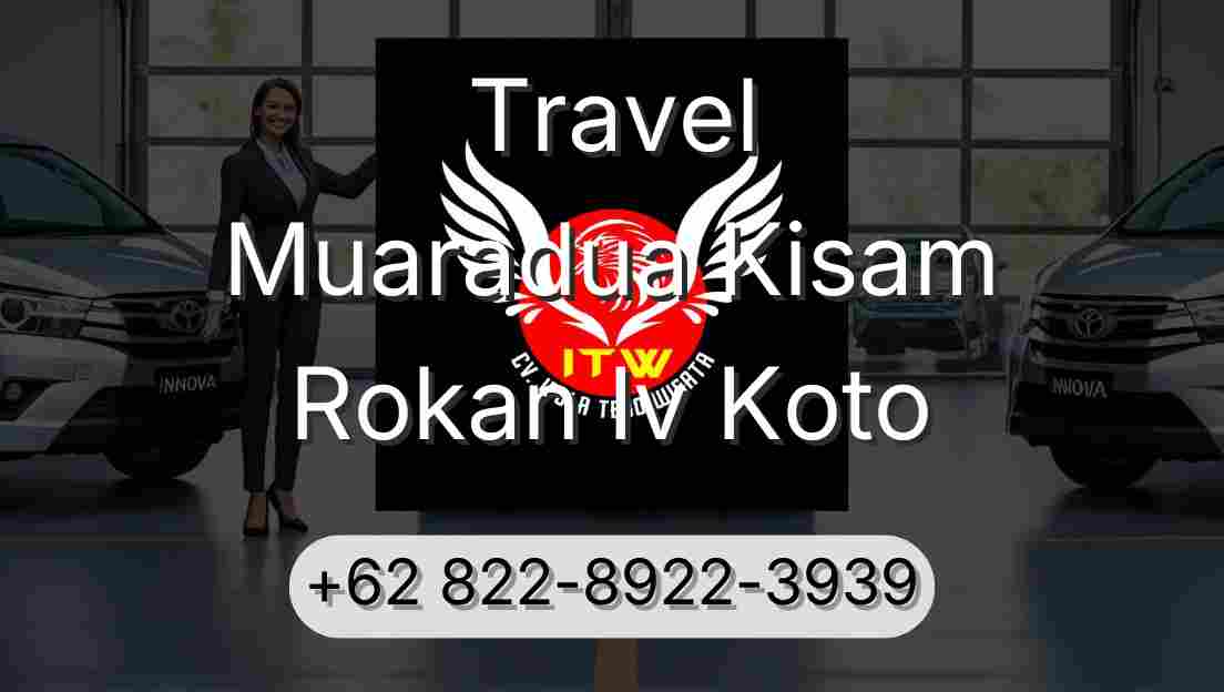 Travel Muaradua Kisam Rokan Iv Koto