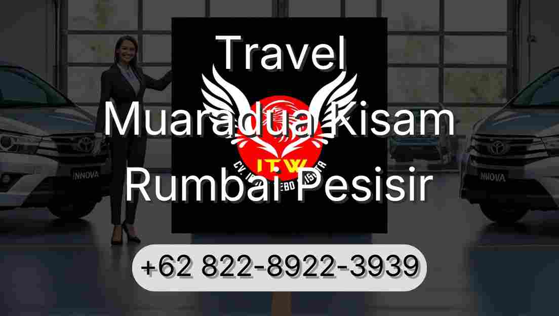 Travel Muaradua Kisam Rumbai Pesisir