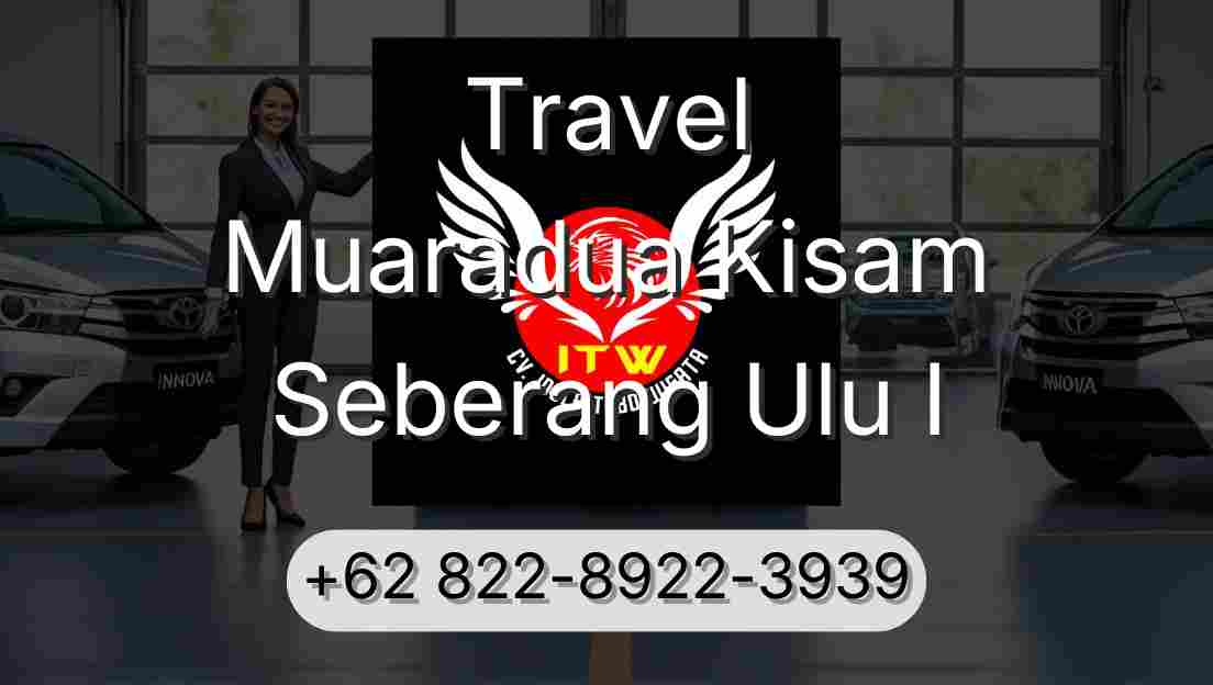 Travel Muaradua Kisam Seberang Ulu I