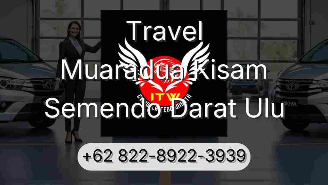 Travel Muaradua Kisam Semendo Darat Ulu