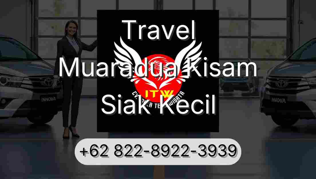 Travel Muaradua Kisam Siak Kecil