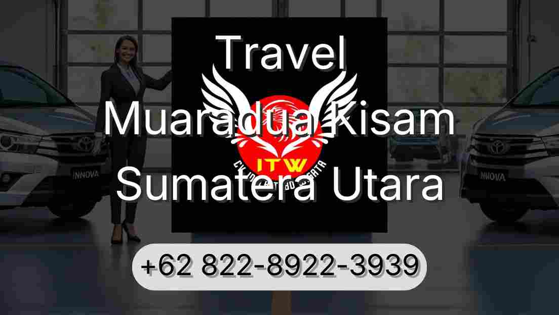 Travel Muaradua Kisam Sumatera Utara