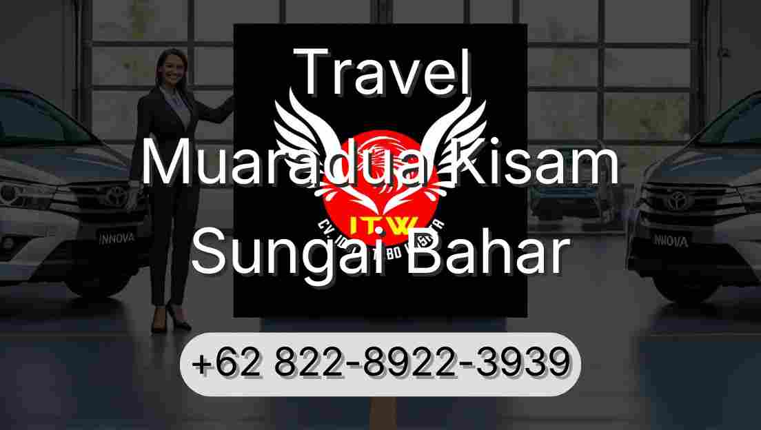 Travel Muaradua Kisam Sungai Bahar