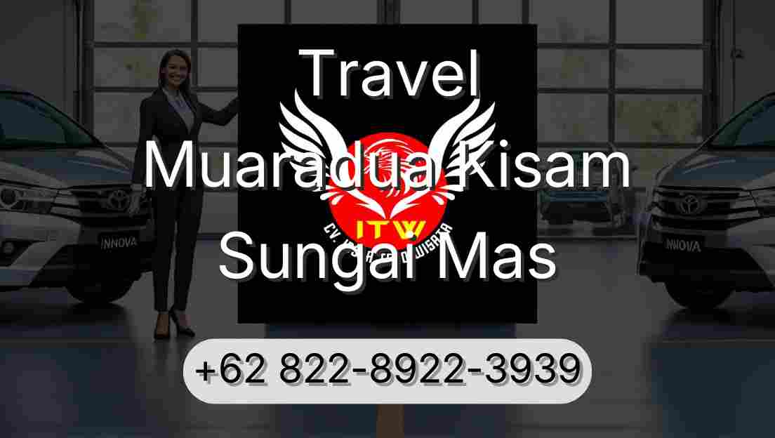 Travel Muaradua Kisam Sungai Mas