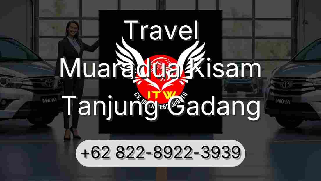 Travel Muaradua Kisam Tanjung Gadang