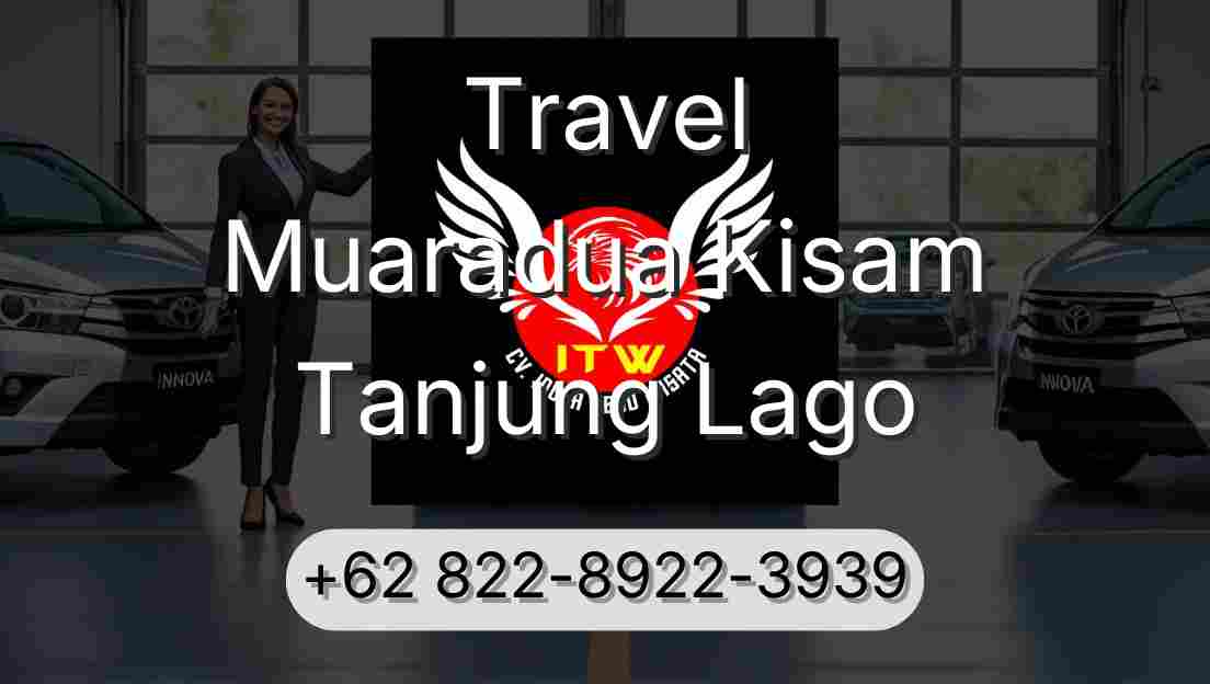 Travel Muaradua Kisam Tanjung Lago