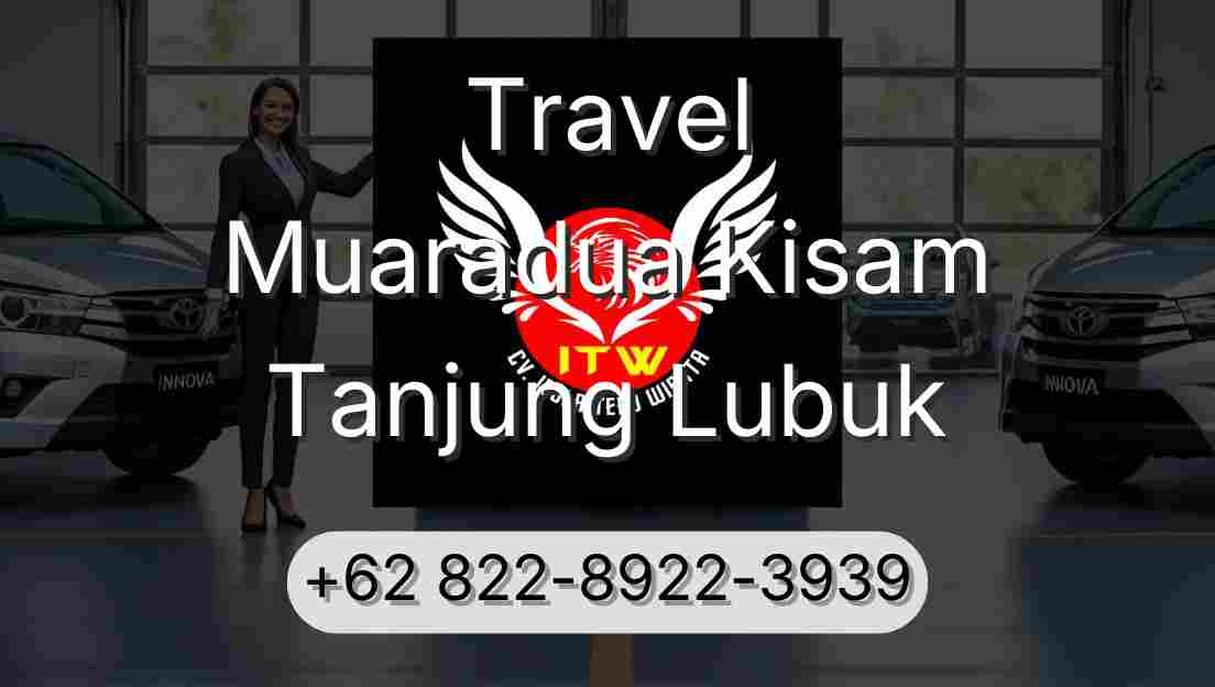 Travel Muaradua Kisam Tanjung Lubuk