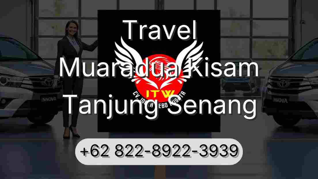 Travel Muaradua Kisam Tanjung Senang