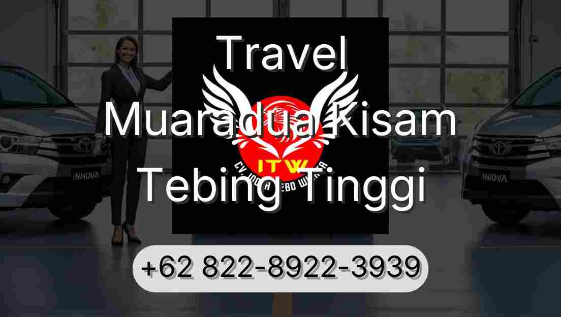 Travel Muaradua Kisam Tebing Tinggi