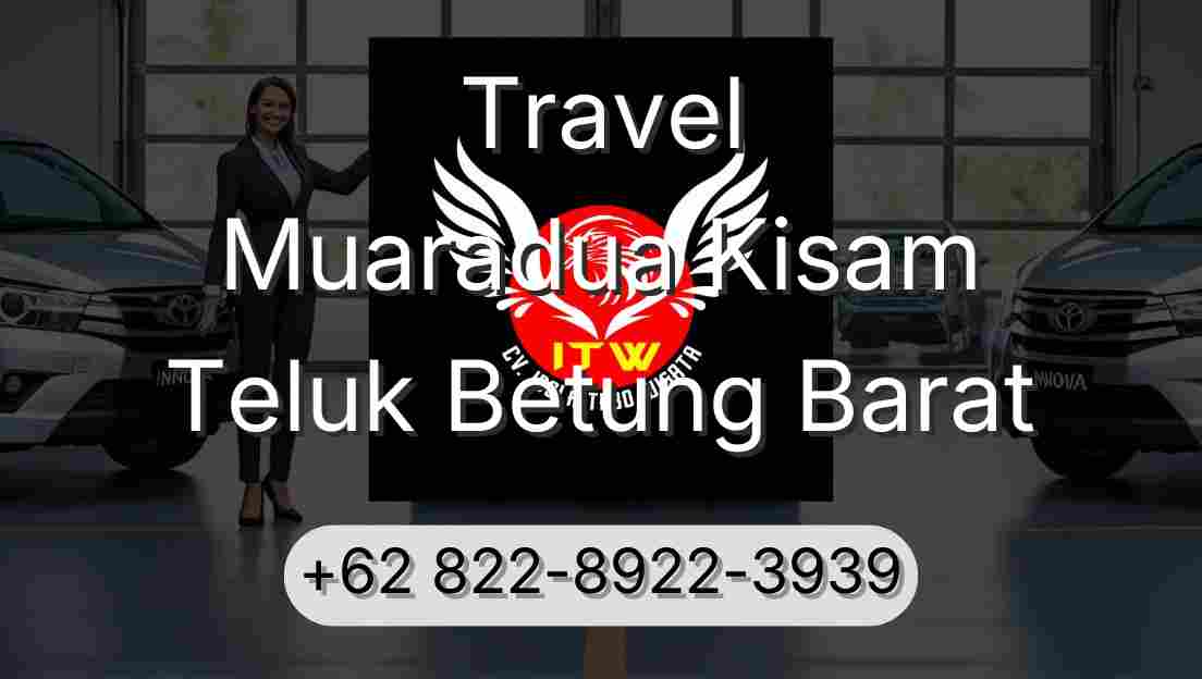 Travel Muaradua Kisam Teluk Betung Barat