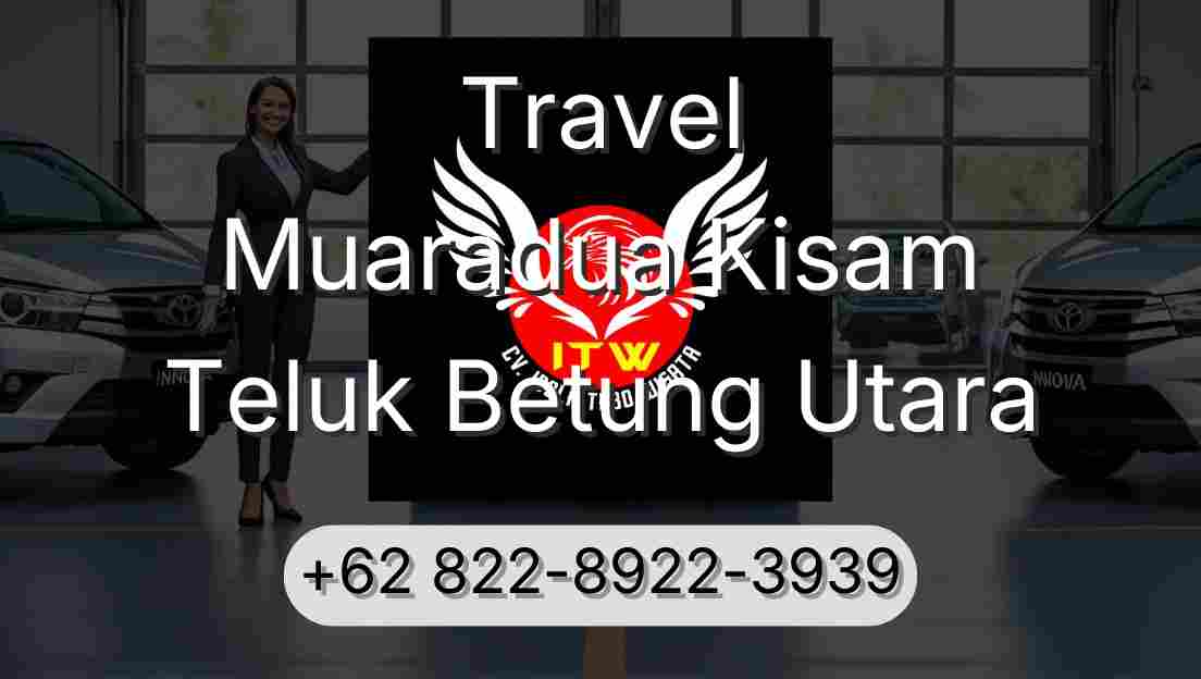 Travel Muaradua Kisam Teluk Betung Utara