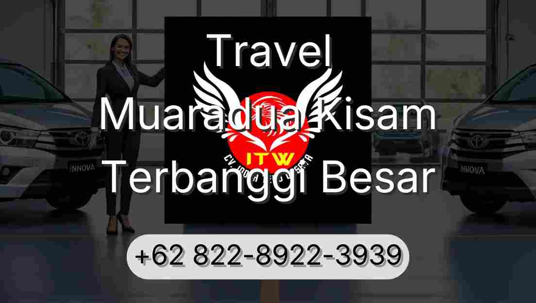 Travel Muaradua Kisam Terbanggi Besar
