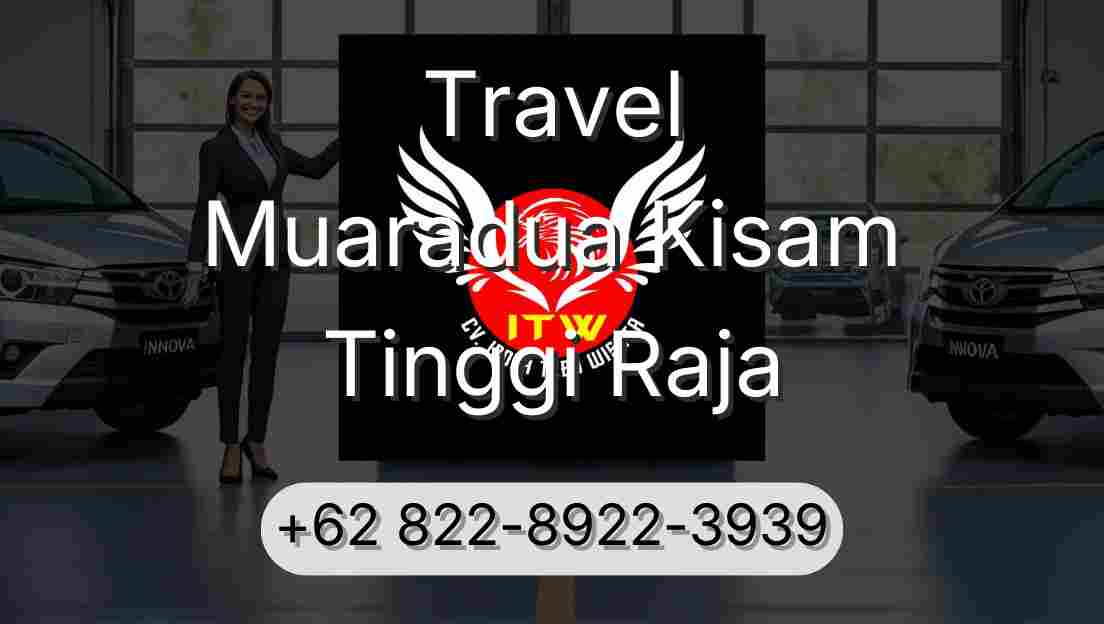 Travel Muaradua Kisam Tinggi Raja