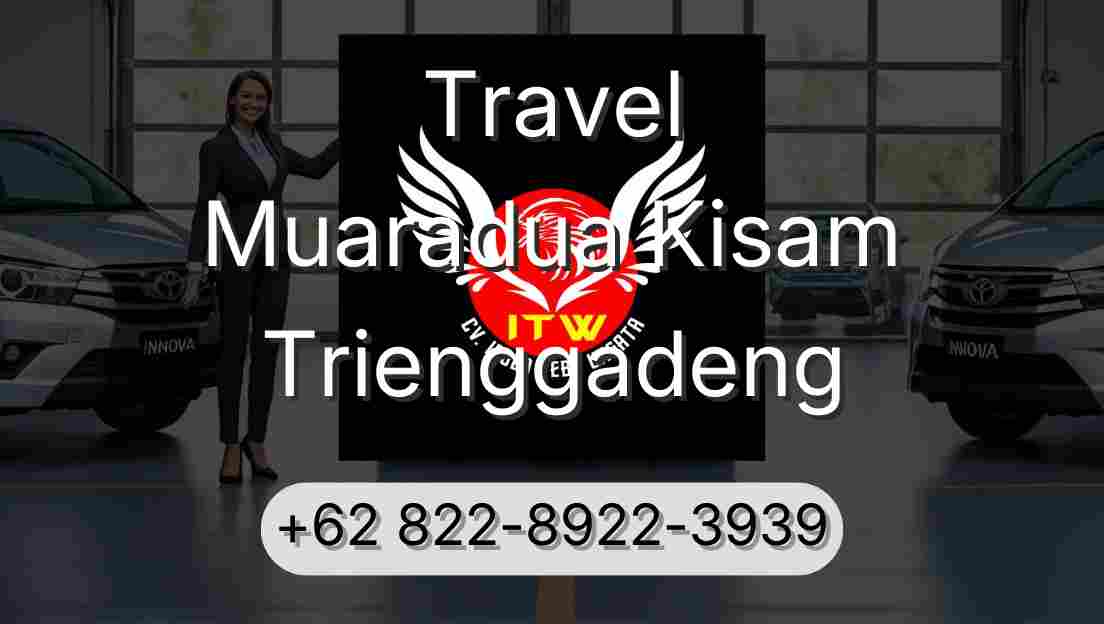 Travel Muaradua Kisam Trienggadeng