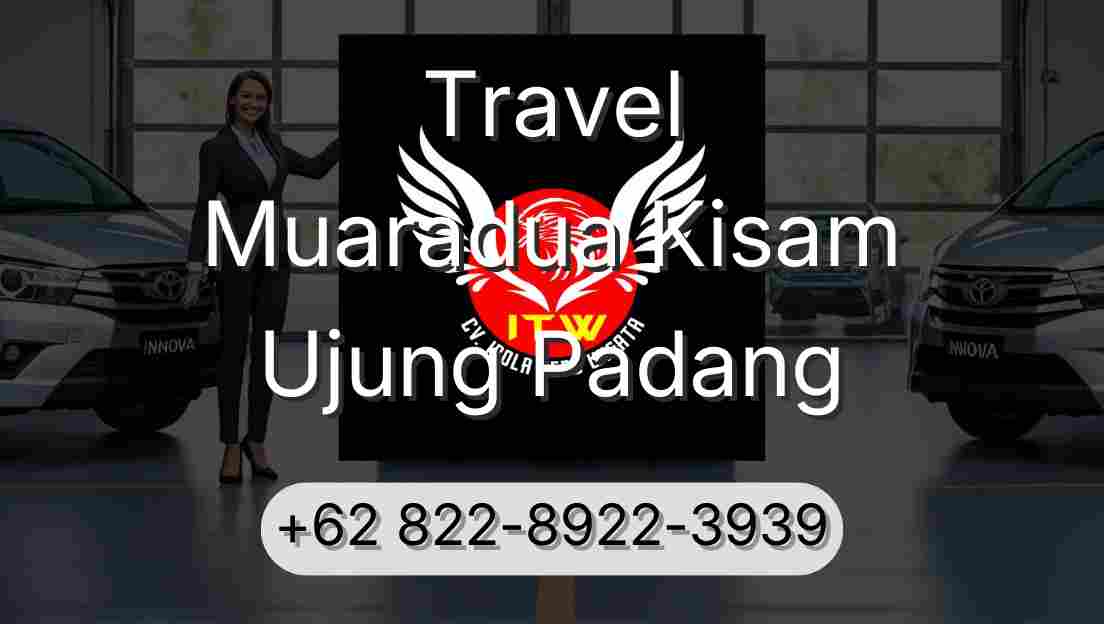 Travel Muaradua Kisam Ujung Padang