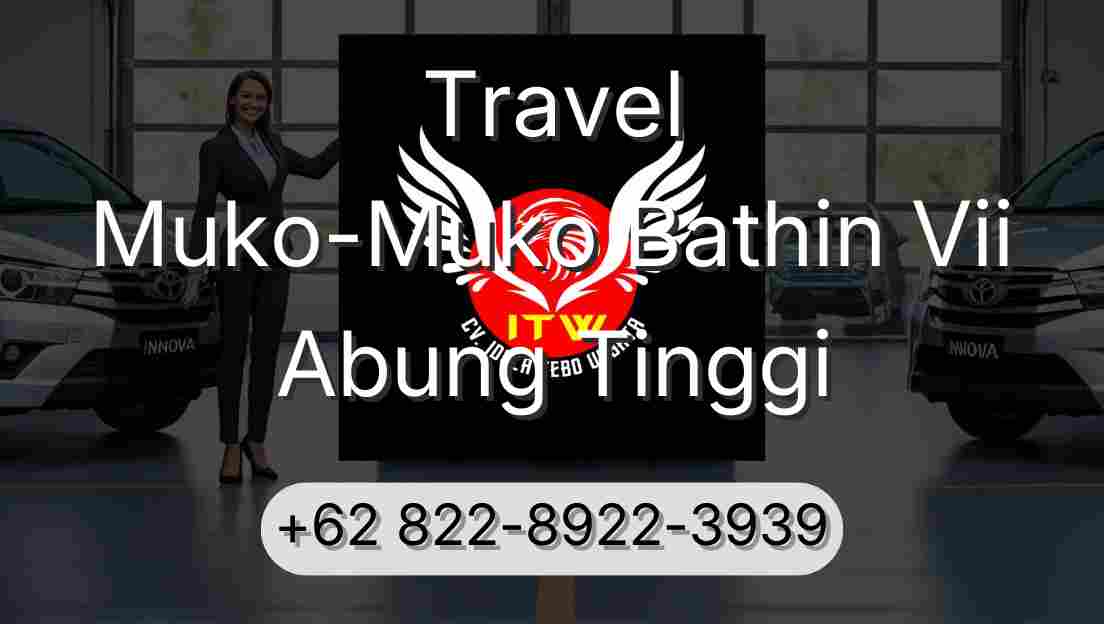 Travel Muko-Muko Bathin Vii Abung Tinggi