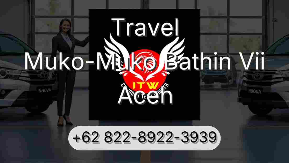 Travel Muko-Muko Bathin Vii Aceh