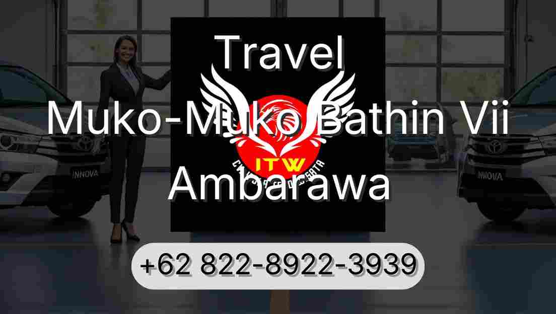 Travel Muko-Muko Bathin Vii Ambarawa