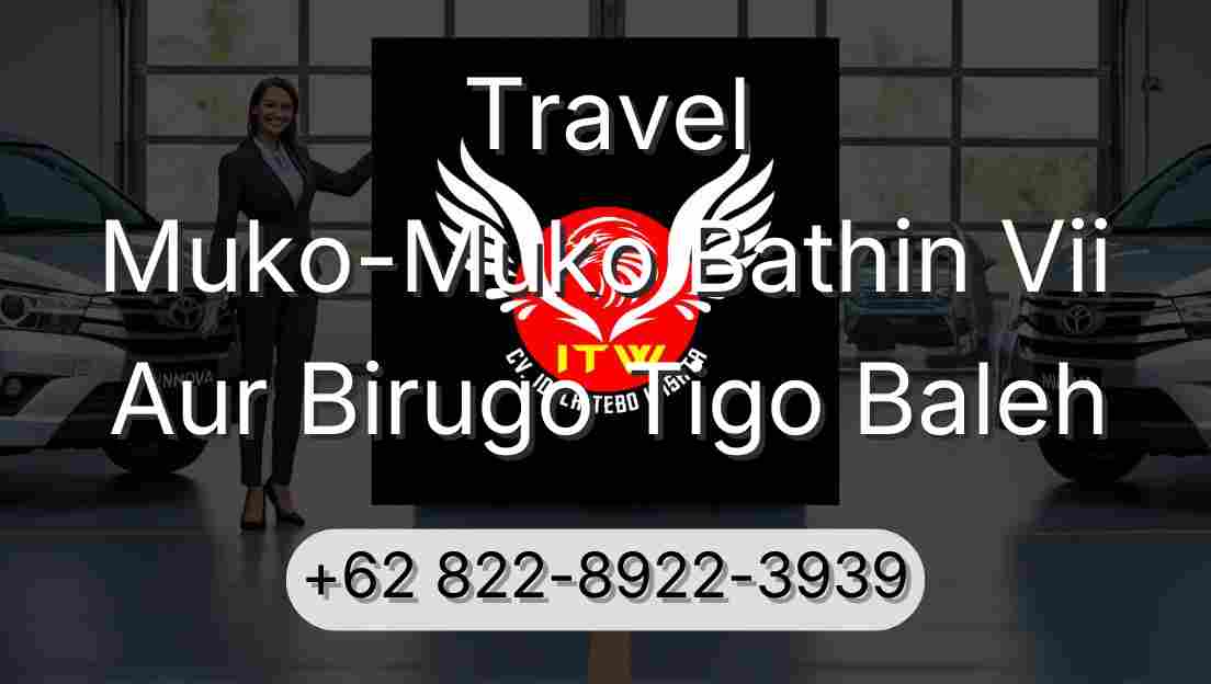 Travel Muko-Muko Bathin Vii Aur Birugo Tigo Baleh