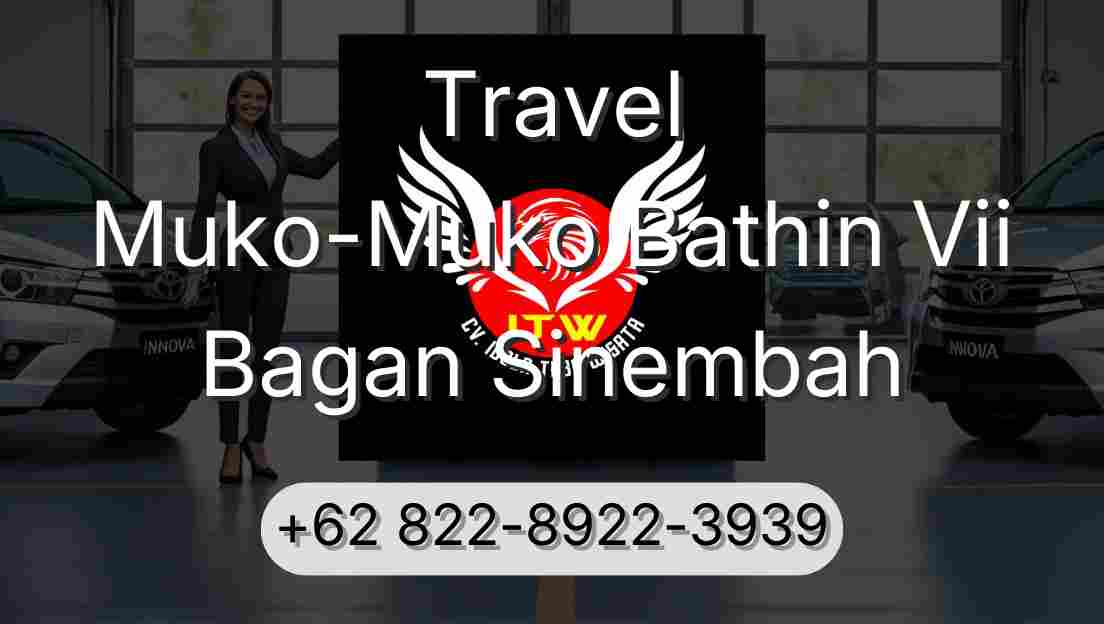 Travel Muko-Muko Bathin Vii Bagan Sinembah