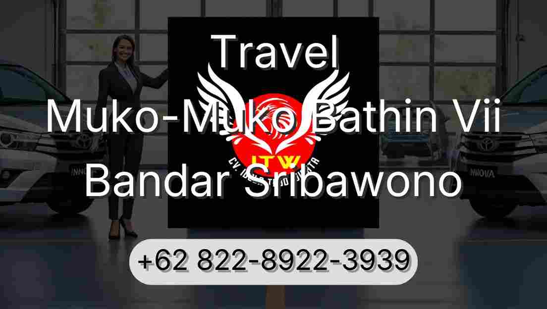 Travel Muko-Muko Bathin Vii Bandar Sribawono