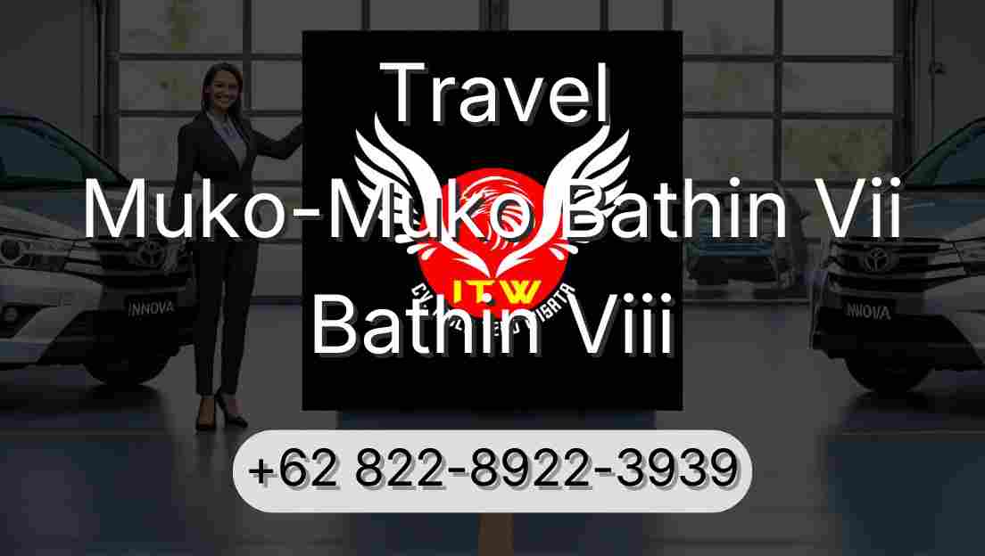 Travel Muko-Muko Bathin Vii Bathin Viii