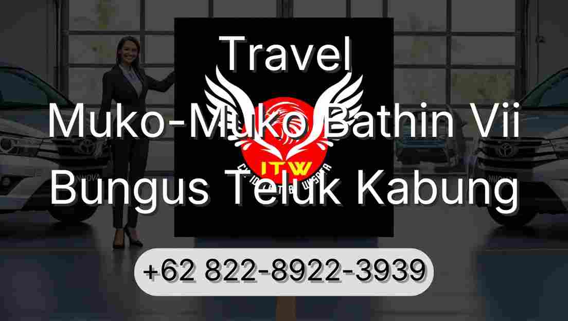 Travel Muko-Muko Bathin Vii Bungus Teluk Kabung