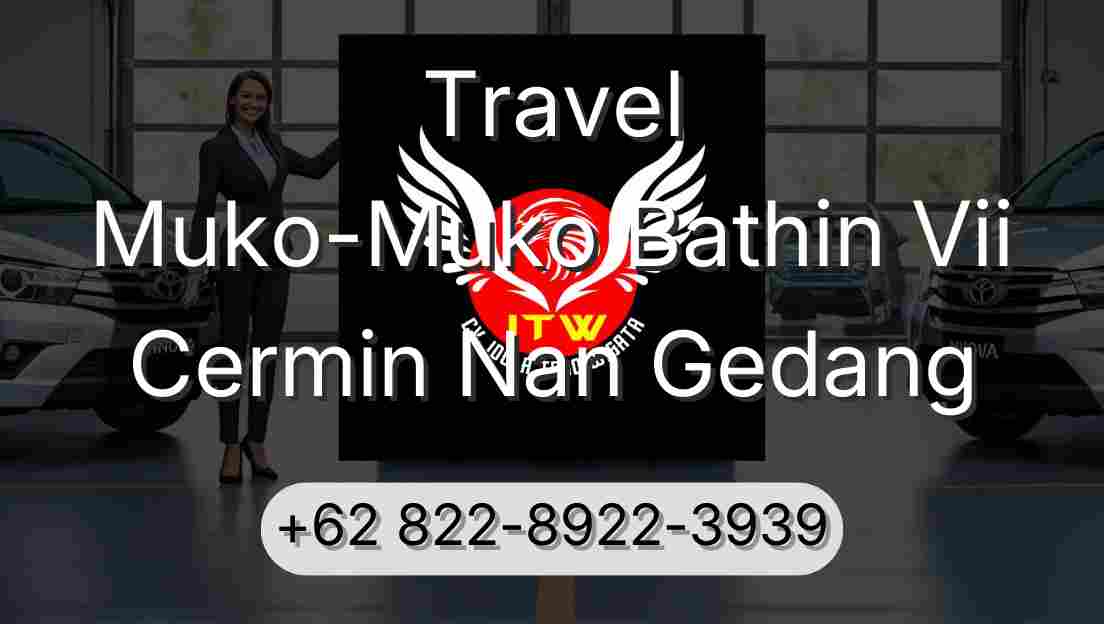 Travel Muko-Muko Bathin Vii Cermin Nan Gedang