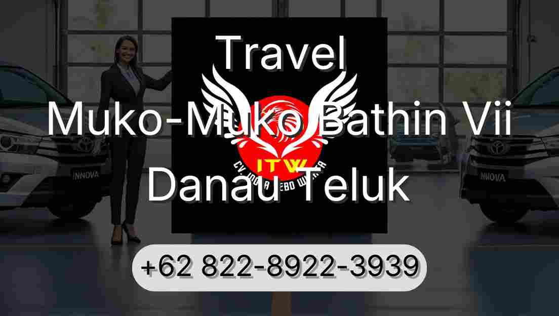 Travel Muko-Muko Bathin Vii Danau Teluk