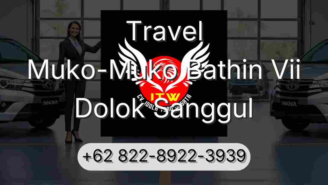 Travel Muko-Muko Bathin Vii Dolok Sanggul