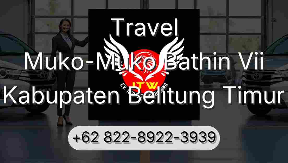 Travel Muko-Muko Bathin Vii Kabupaten Belitung Timur