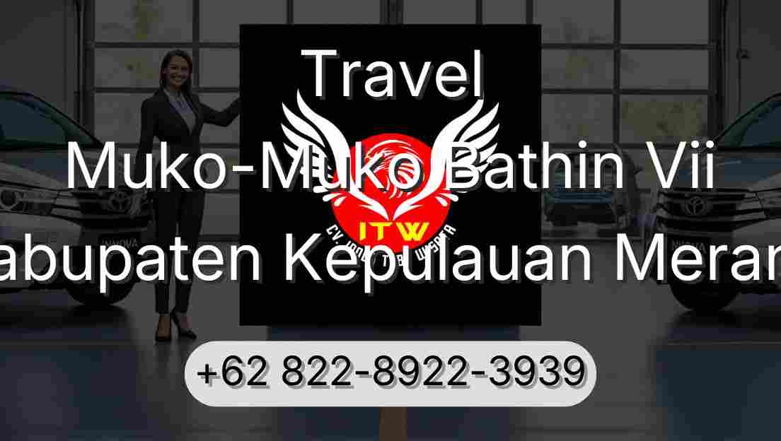 Travel Muko-Muko Bathin Vii Kabupaten Kepulauan Meranti