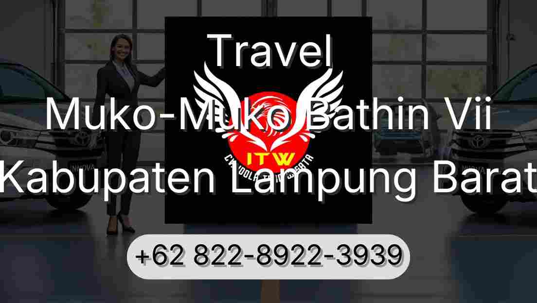 Travel Muko-Muko Bathin Vii Kabupaten Lampung Barat