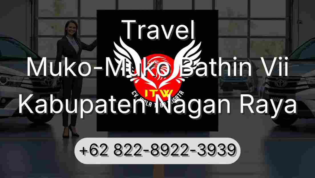 Travel Muko-Muko Bathin Vii Kabupaten Nagan Raya