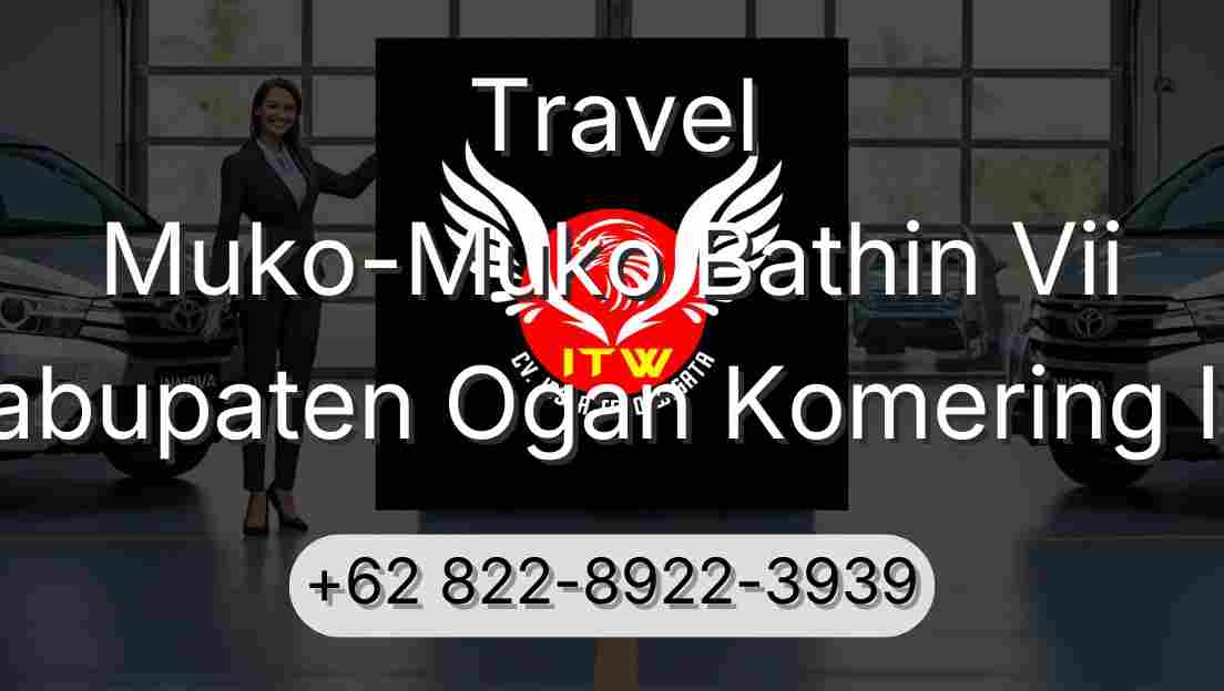 Travel Muko-Muko Bathin Vii Kabupaten Ogan Komering Ilir
