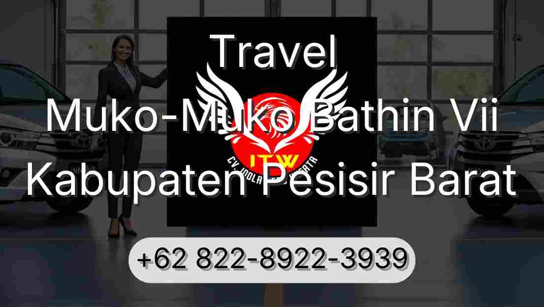 Travel Muko-Muko Bathin Vii Kabupaten Pesisir Barat